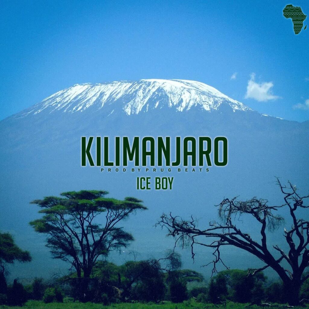 Download Audio | Ice Boy – Kilimanjaro