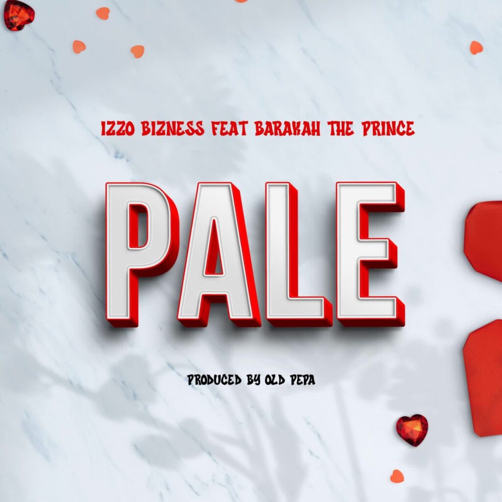 Download Audio | Izzo Bizness Ft. Barakah The Prince – Pale