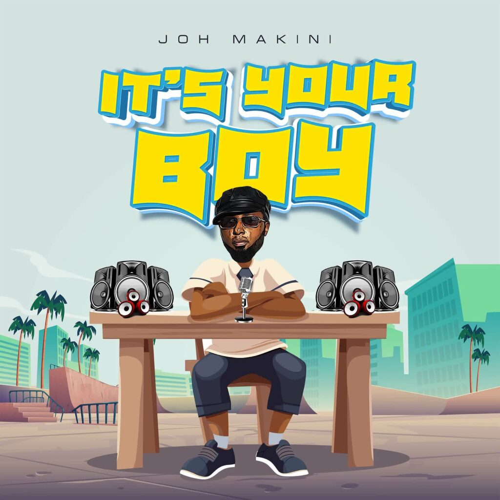 Download Audio | Joh Makini – It’s Your Boy