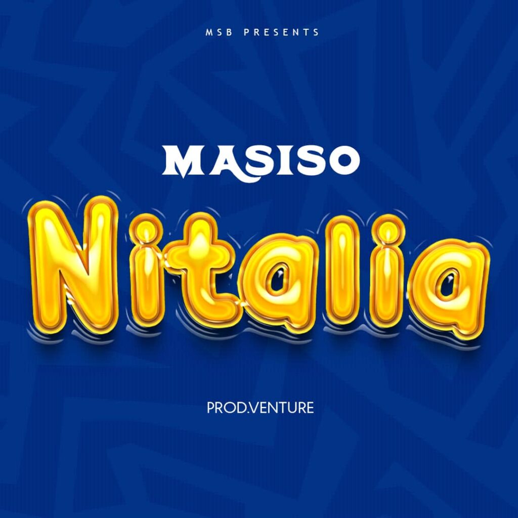 Download Audio | Masiso – Nitalia