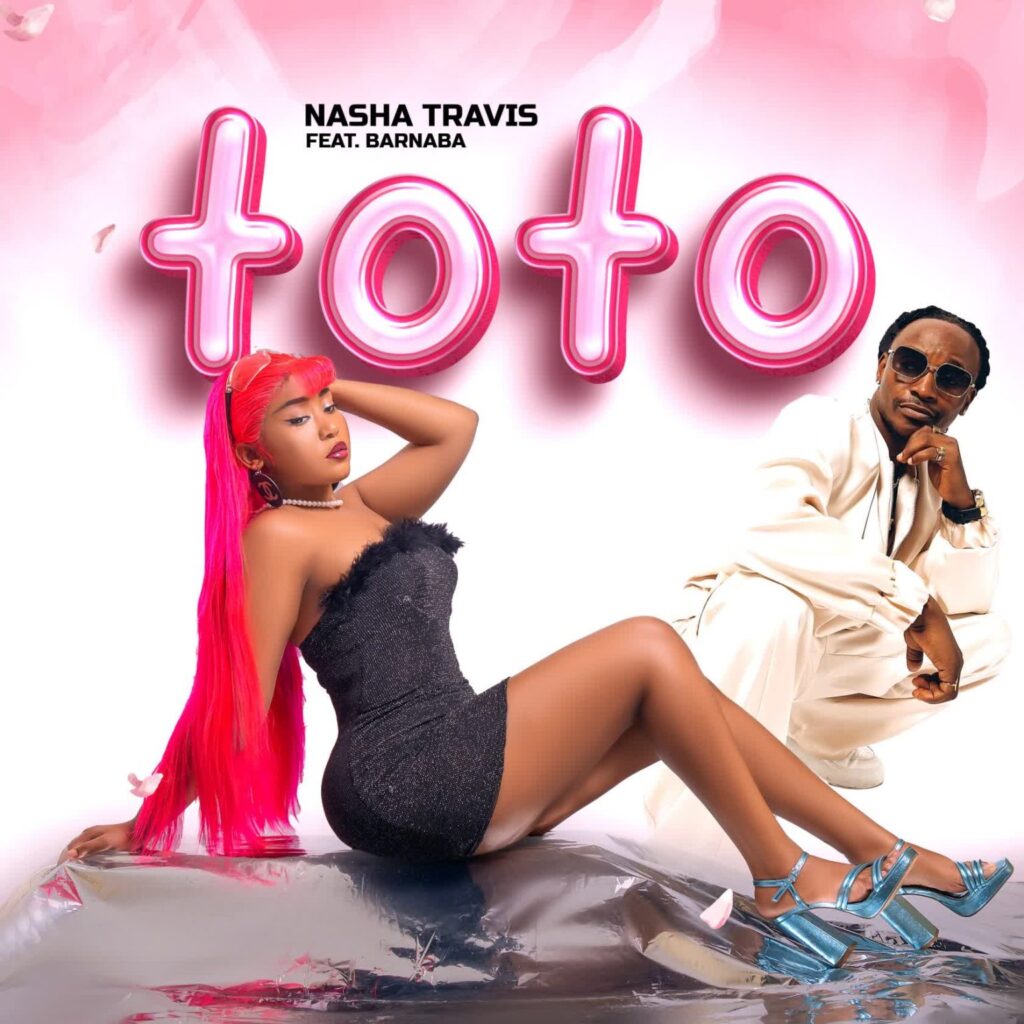 Download Audio | Nasha Travis Ft. Barnaba Classic – Toto