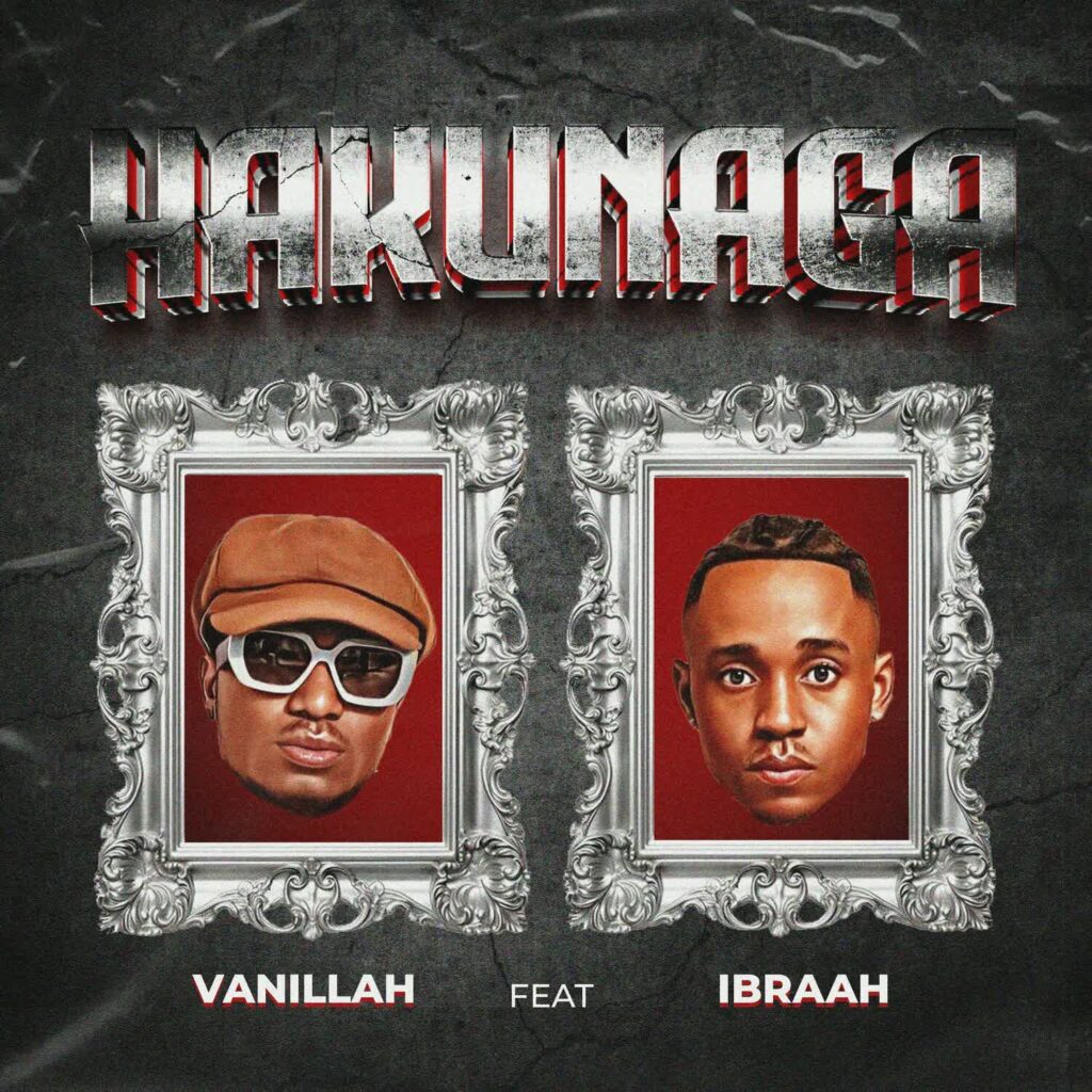 Download Audio | Vanillah Ft. Ibraah – Hakunaga