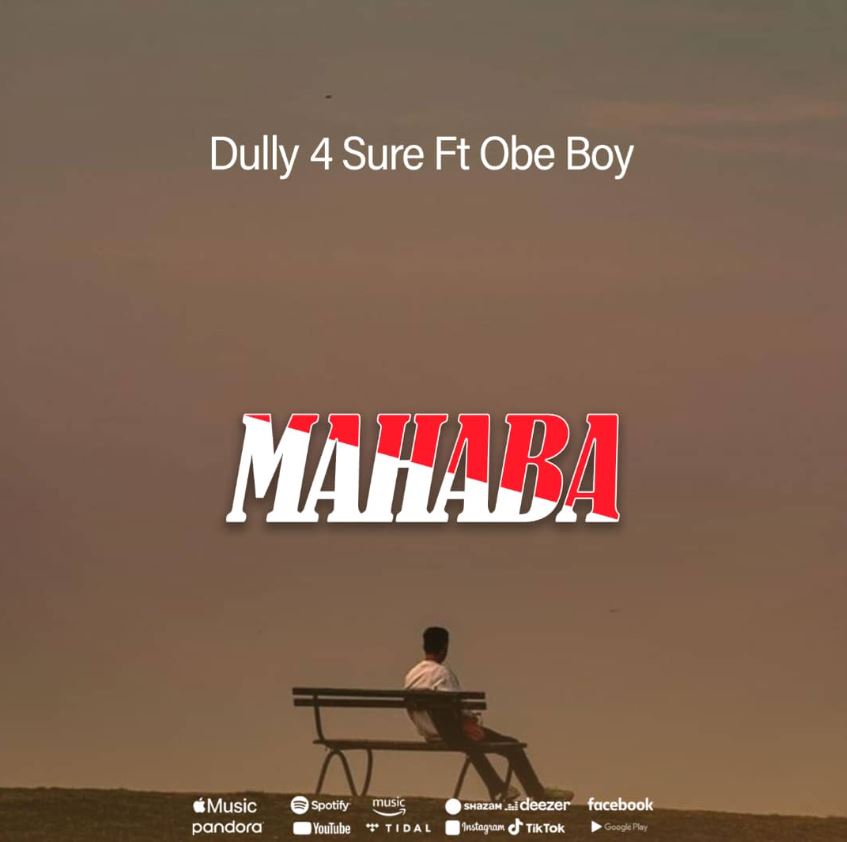 Download Audio | Dully 4 Sure ft Obe Boy – Mahaba