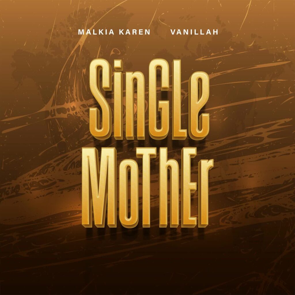 Download Audio | Malkia Karen X Vanillah – Single Mother