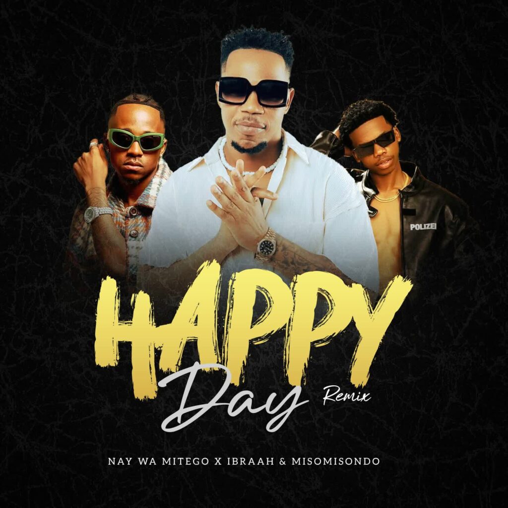 Download Audio | Nay Wa Mitego, Ibraah, & Misomisondo – Happy Day Remix