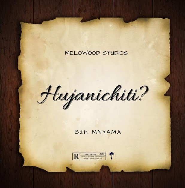 Download Audio | B2k Mnyama – Hujanichiti