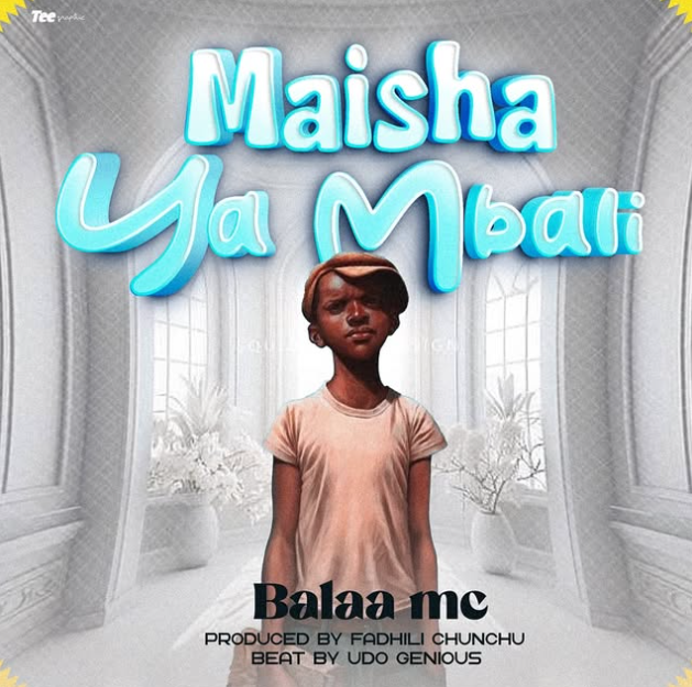 Download Audio | Balaa Mc – Maisha Ya Mbali