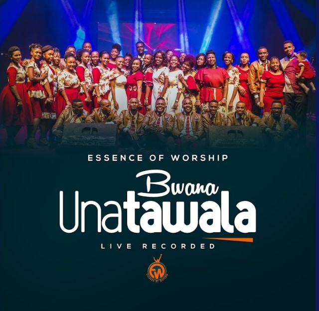 Download Audio | Essence Of Worship – Bwana Unatawala (Live)