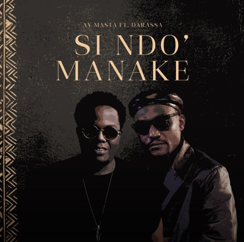 Download Audio | Ay Masta ft Darassa – Si Ndo’ Manake