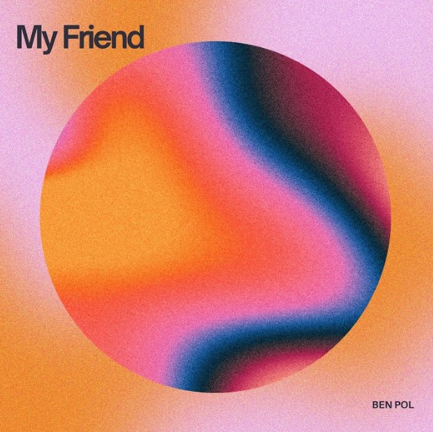 Download Audio | Ben Pol – My Friend