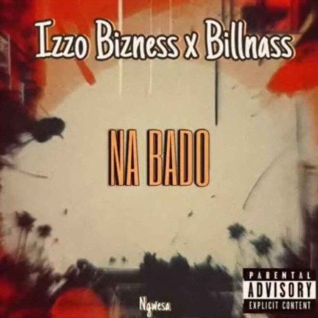 Download Audio | Izzo Bizness Ft Billnass – Na Bado
