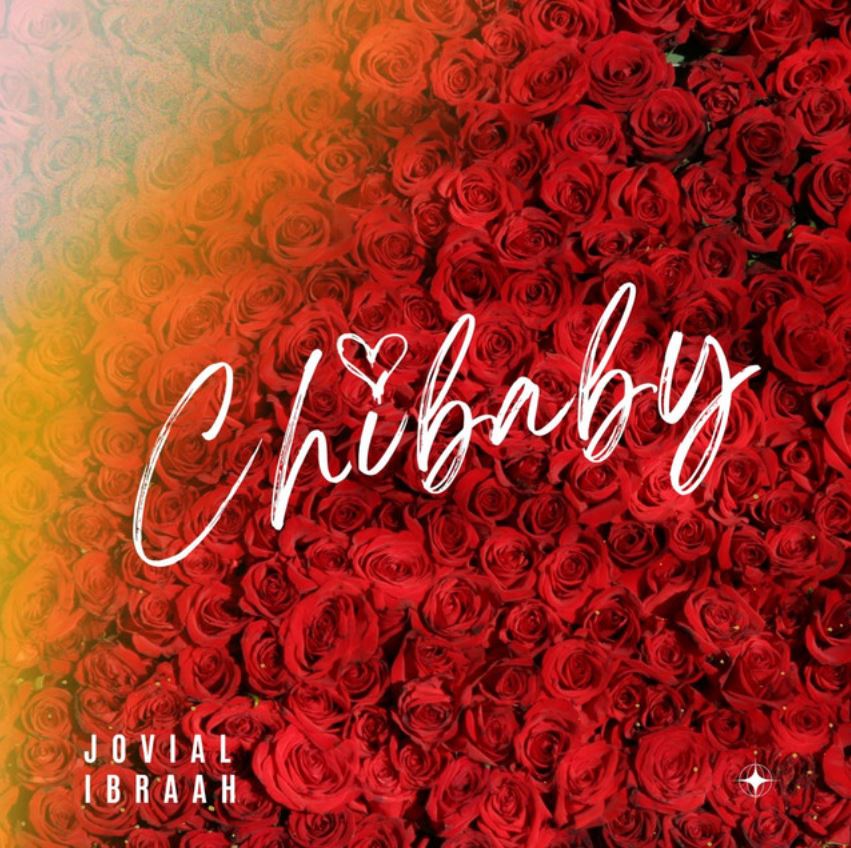 Download Audio | Jovial X Ibraah – Chibaby