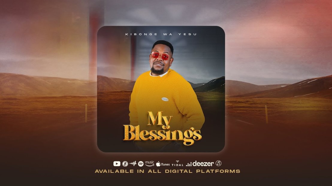 Download Audio | Kibonge Wa Yesu – My Blessings