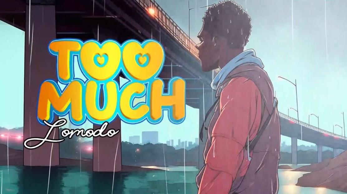 Download Audio | Lomodo – Too Much