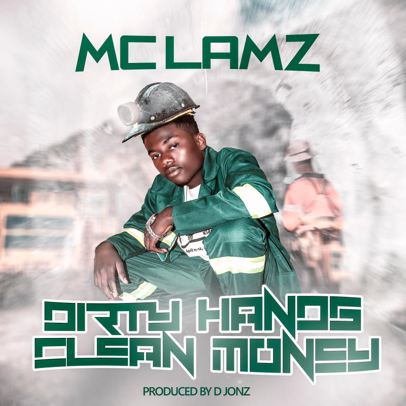 Download Audio | MC Lamz – Dirty Hands Clean Money