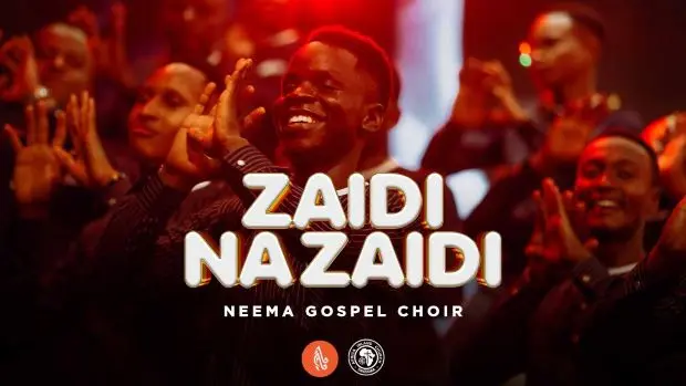 Download Audio | Neema Gospel Choir – Zaidi na Zaidi