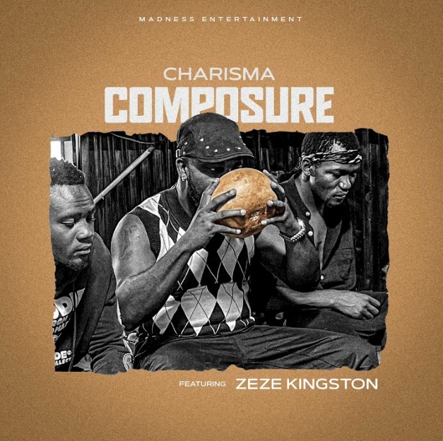 Download Audio | Charisma Ft Zeze Kingston – Kumowa (Composure)