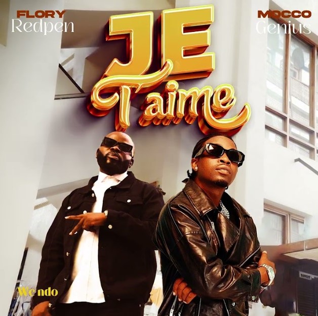 Download Audio | Flory Redpen Ft Mocco Genius – Je T’aime