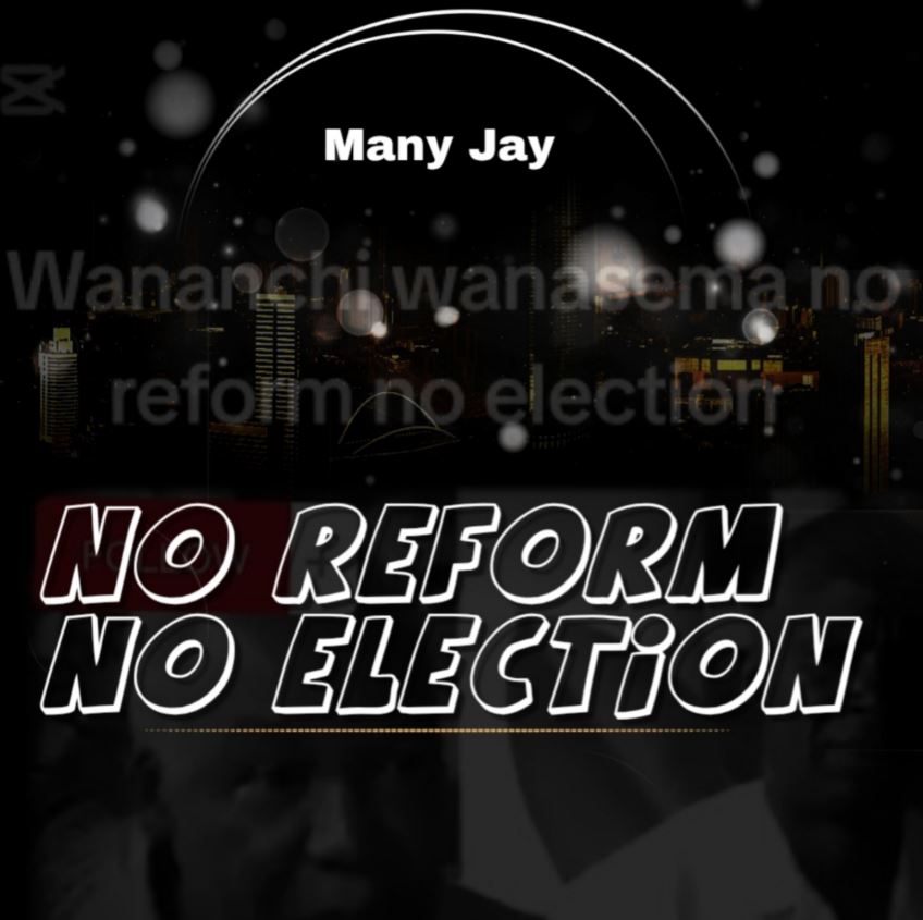Download Audio | Many Jay – No reform No Election