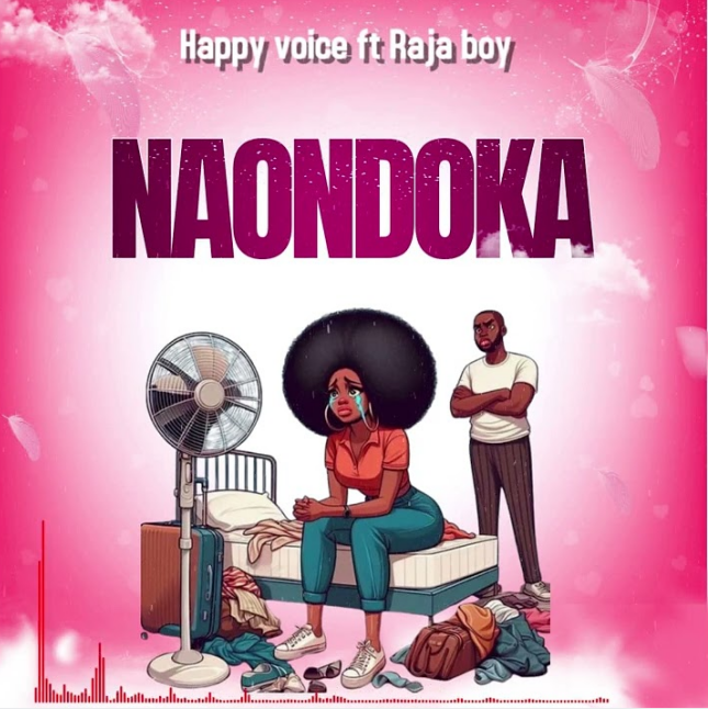 Download Audio | Happy Voice Ft Raja Boy – Naondoka