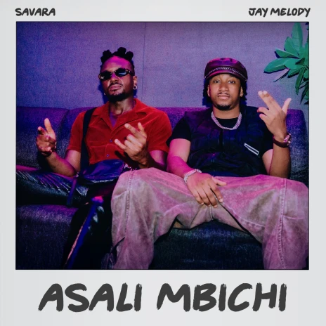 Download Audio | Savara Ft Jay Melody – Asali Mbichi