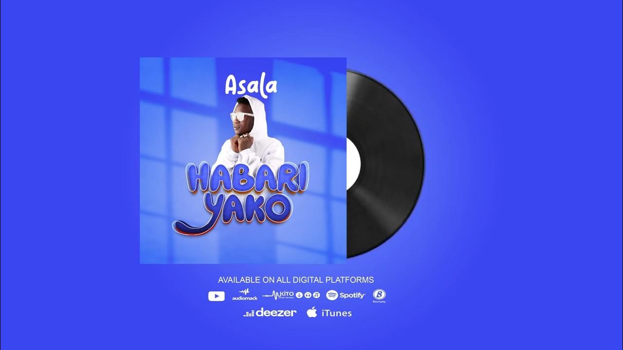 Download Audio | Asala – Habari Yako
