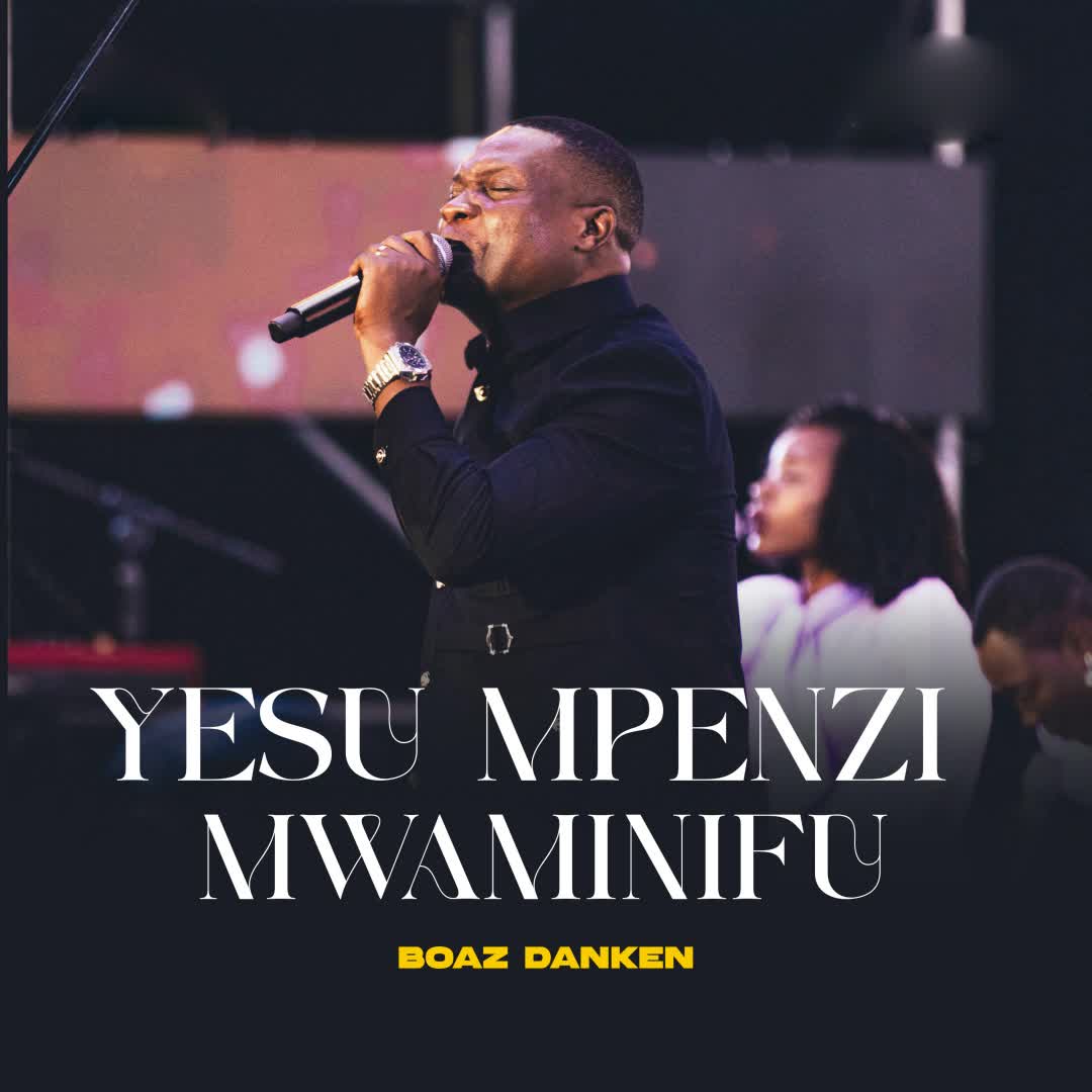 Download Audio | Boaz Danken – Yesu Mpenzi Mwaminifu