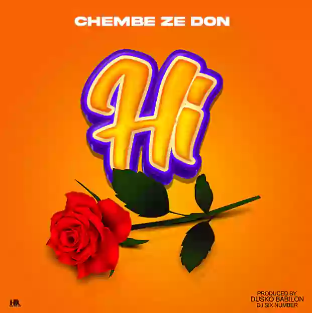Download Audio | Chembe Ze Don – Hi