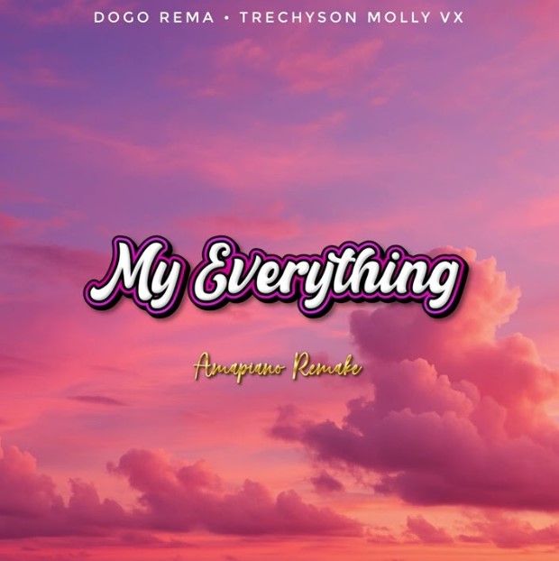 Download Audio | Dogo Rema X Trechyson Molly Vx – My Everything