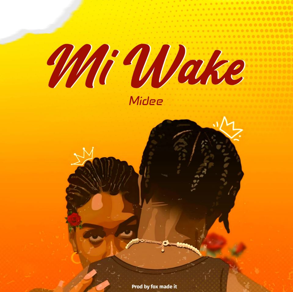 Download Audio | Midee – Mi Wake
