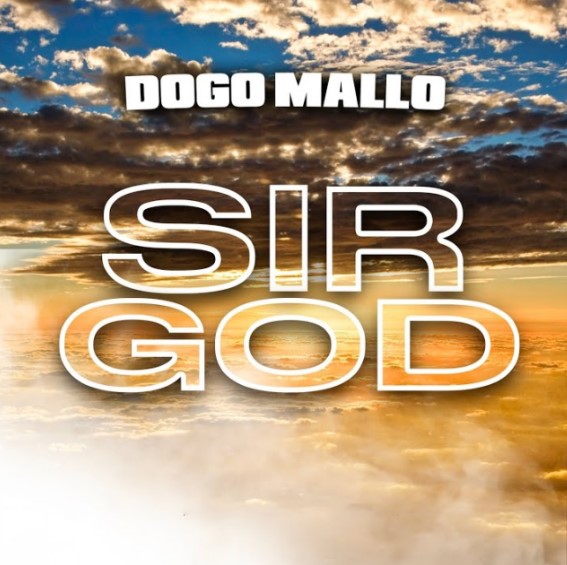 Download Audio | Dogo Mallo – Sir God