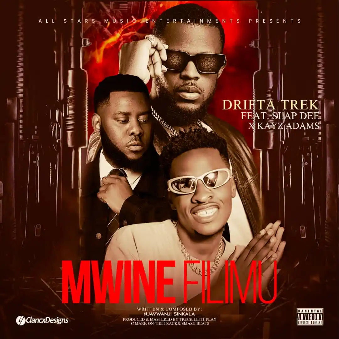 Download Audio | Drifta Trek Ft Slapdee & Kayz Adams – Mwine Filimu