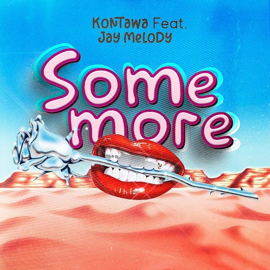 Kontawa Ft Jay Melody – Somemore