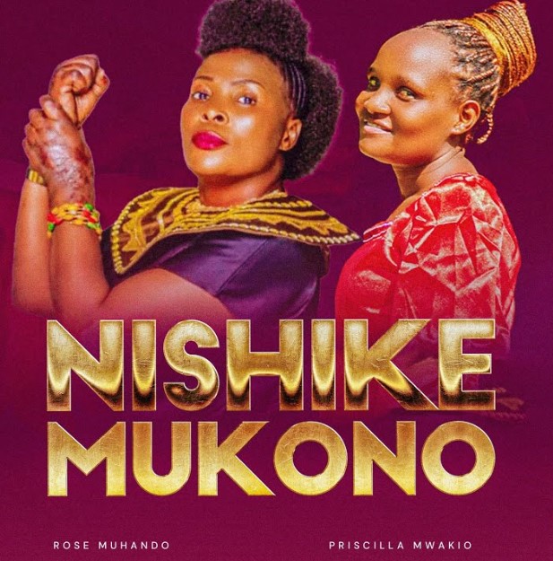 Download Audio | Rose Muhando Ft Priscilla Mwakio – Nishike Mkono