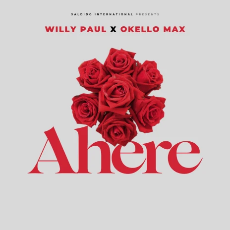 Download Audio | Willy Paul Ft Okello Max – Ahere