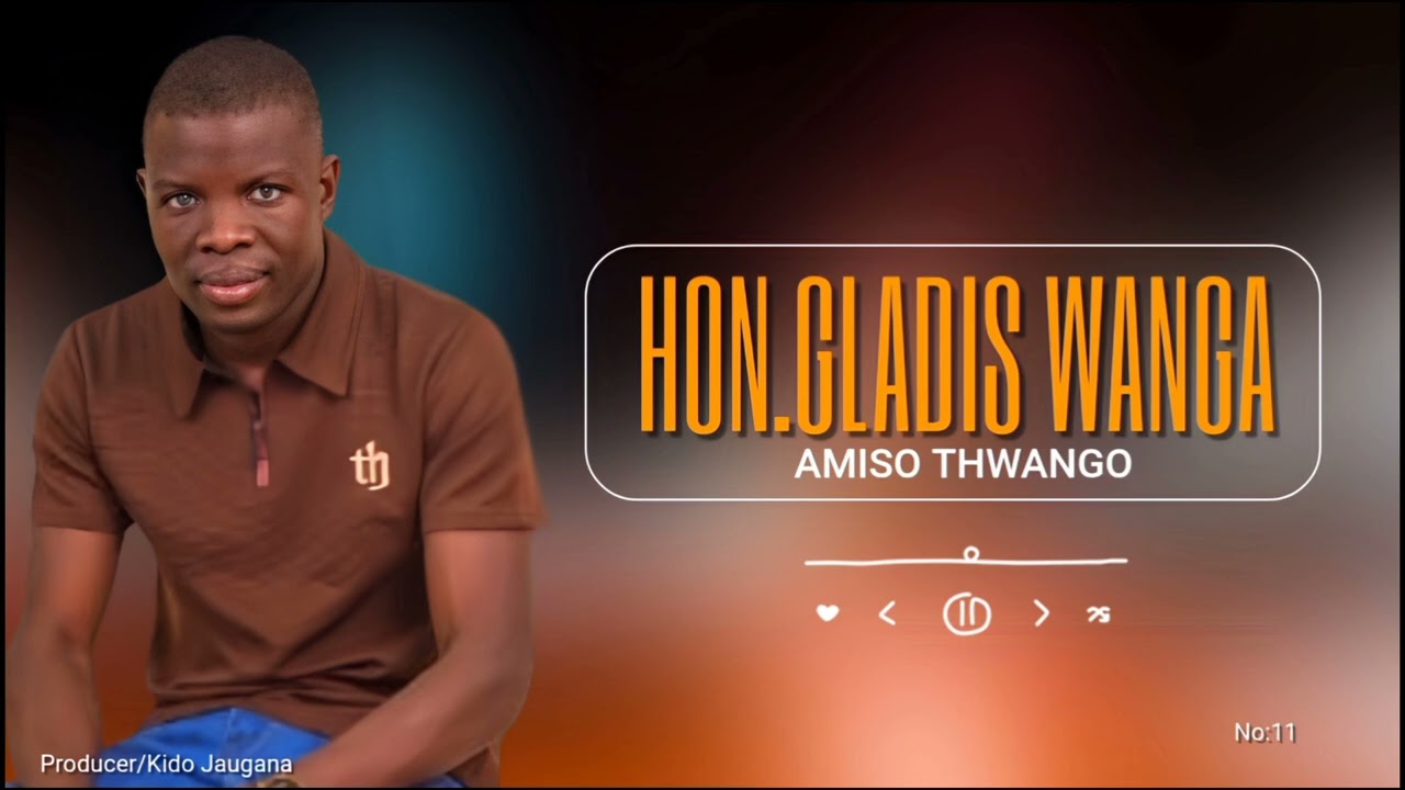 Download Audio | Amiso Thwango – Hon Gladys Wanga
