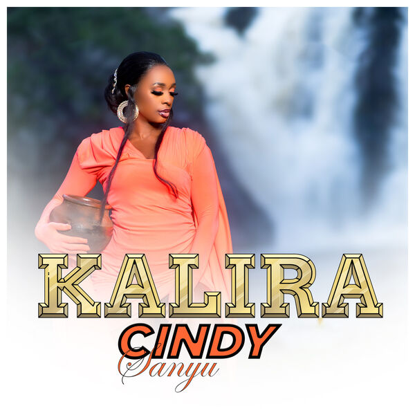 Cindy Sanyu – Kalira