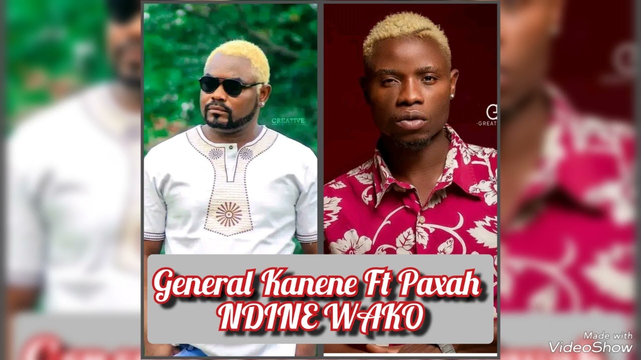 General Kanene Ft Paxah – Ndine Wako