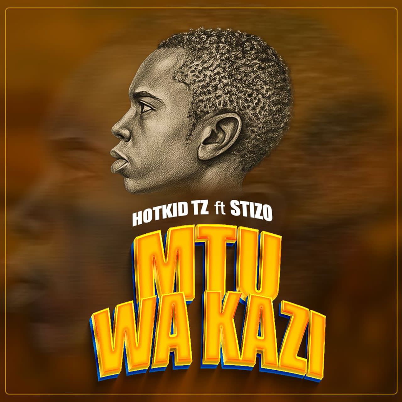 Hotkid Ft Stizo – Mtu Wa Kazi