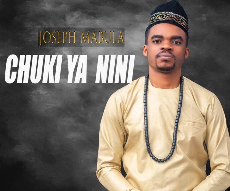 Joseph Mabula – Chuki Ya Nini