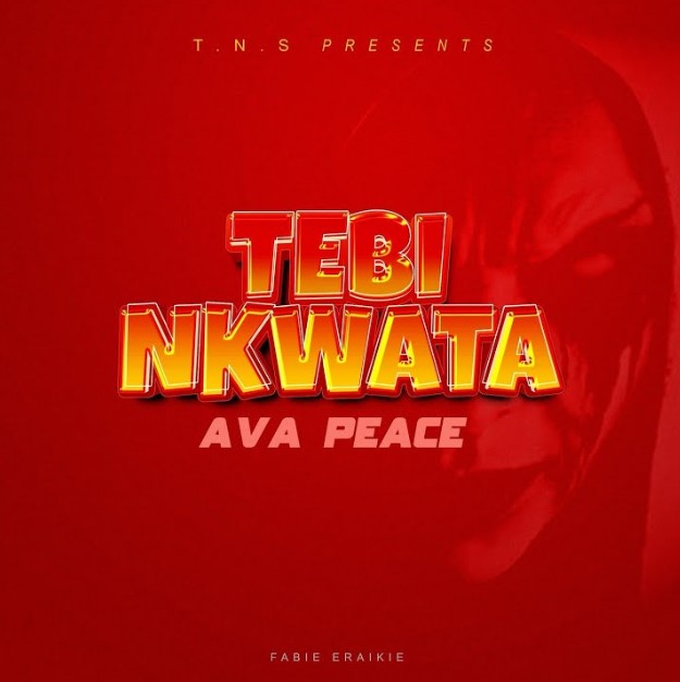 Ava Peace – Tebi Nkwata