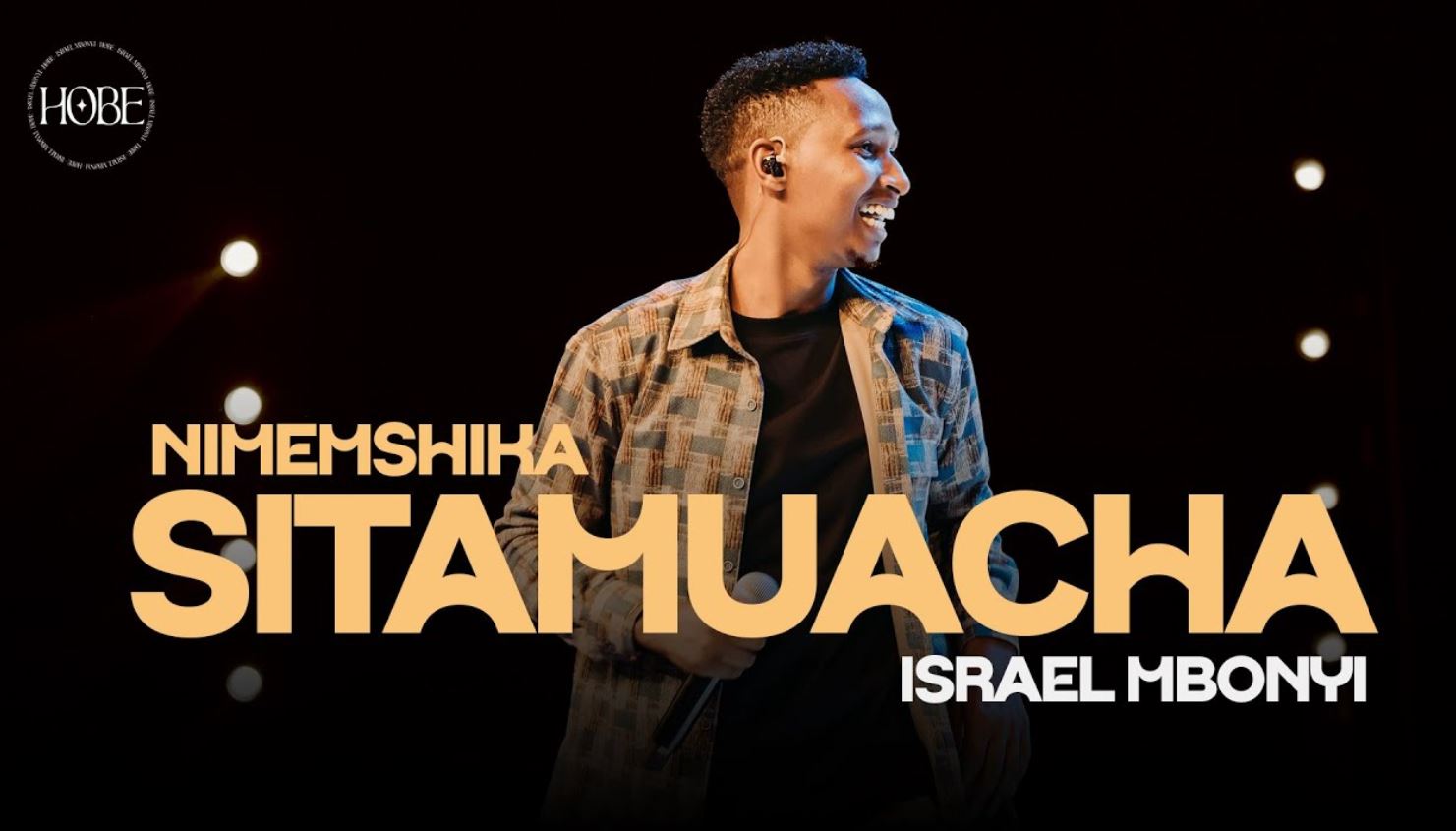 Israel Mbonyi – Sitamuacha
