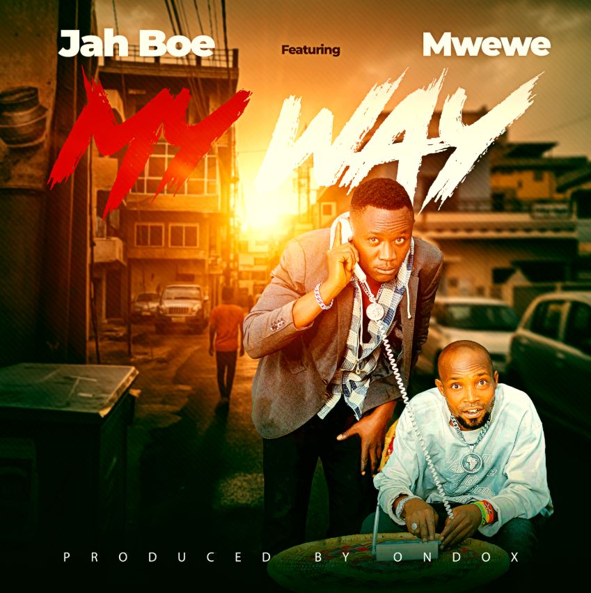 Jah Boe Ft Mwewe – My Way