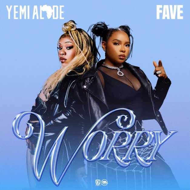 Yemi Alade & Fave – Worry