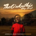Stream & Download Jazzworx, GL Ceejay & Thukuthela Ft. MaWhoo – Tholukuthi (Clap Song)