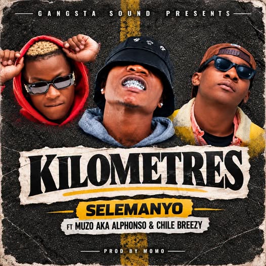 Selemanyo Ft Muzo Aka Alphonso & Chile Breezy – Kilometre
