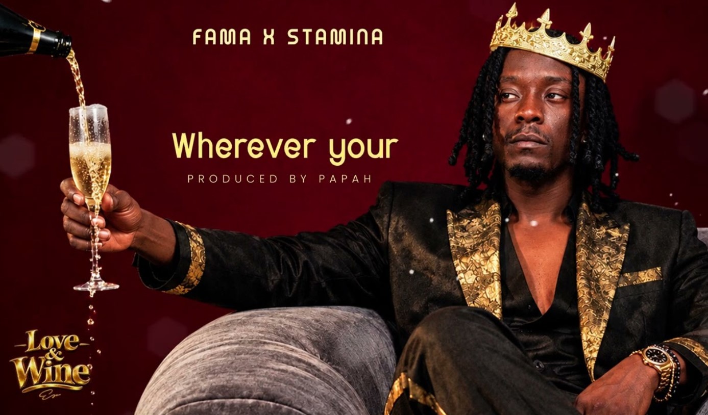 Fama Ft Stamina – Wherever You Are