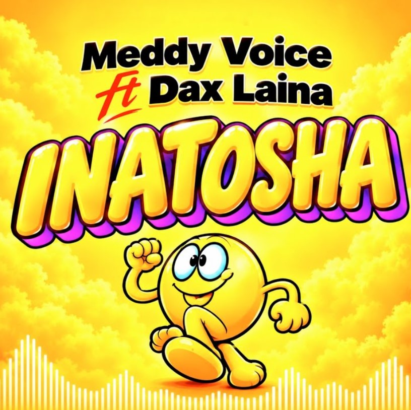 Meddy Voice Ft Dax Laina – Inatosha