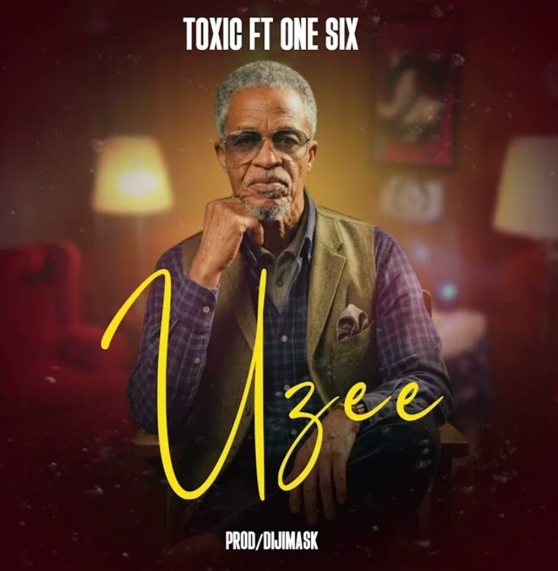 Toxic Ft One Six – Uzee